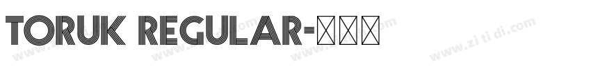 Toruk Regular字体转换 Toruk Regular字体转换